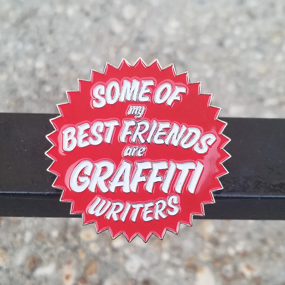 Some of My Best Friends Are Graffiti Writers - Enamel Pin Set