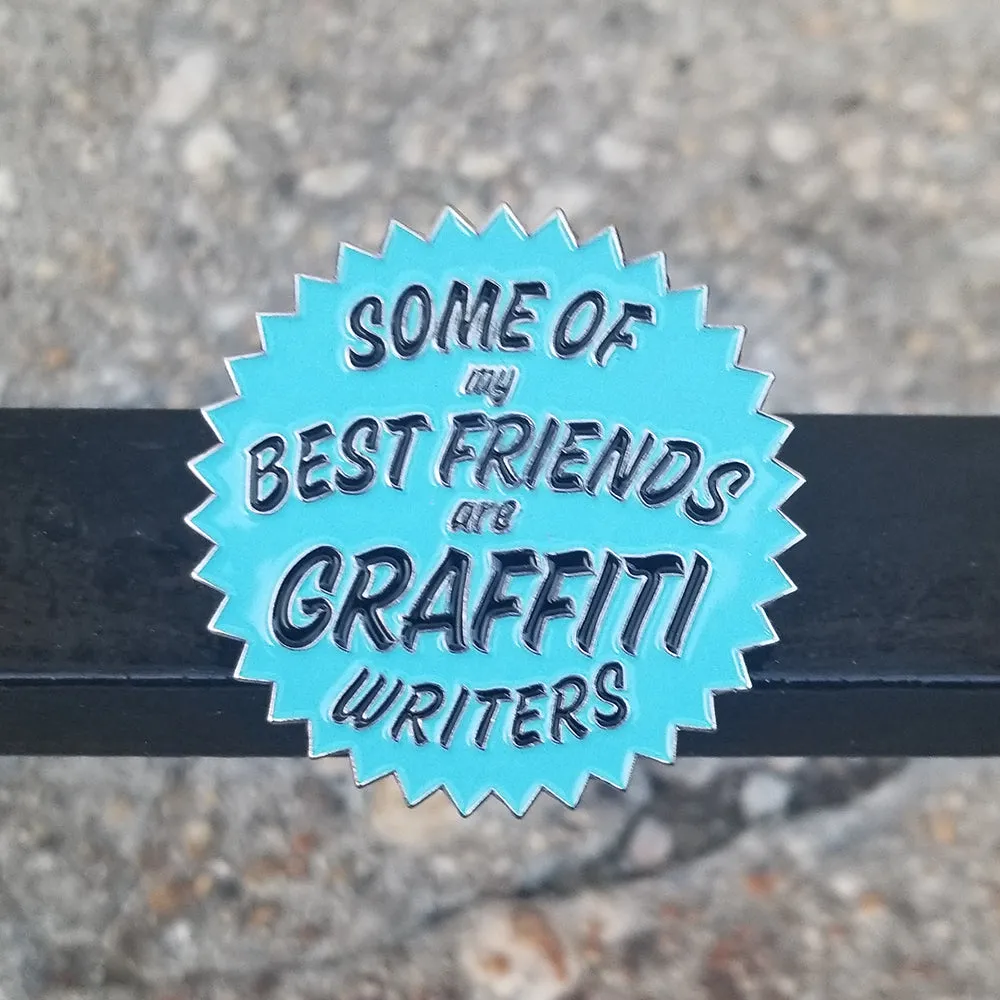 Some of My Best Friends Are Graffiti Writers - Enamel Pin Set